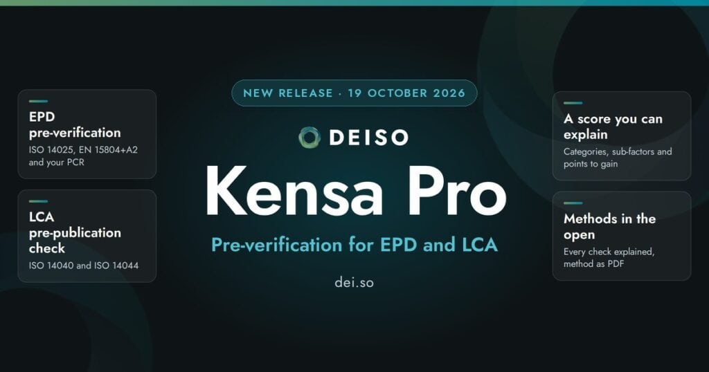 Introducing DEISO Kensa Pro: EPD and LCA pre-verification